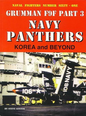 Ginter Books HOBBY BOOKS Ginter Books - Naval Fighters: Grumman F9F Pt.3 Navy Panthers Korea & Beyond