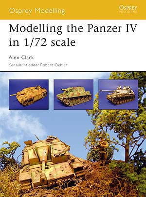 Osprey Publishing HOBBY BOOKS Osprey Publishing: Modeling The Panzer IV 1/72 Scale