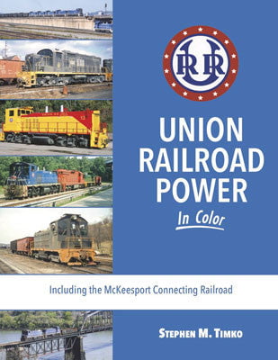 Morning Sun Morning Sun Books Inc 1651 Union Railroad Power in Color -- Hardcover, 128 Pages