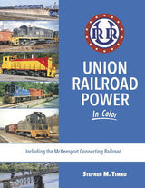 Morning Sun Morning Sun Books Inc 1651 Union Railroad Power in Color -- Hardcover, 128 Pages