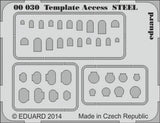 Eduard Eduard Template Access Steel