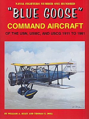 Ginter Books HOBBY BOOKS Ginter Books - Naval Fighters: Blue Goose Command Aircraft of the USN, USMC & USCG 1911 to 1961