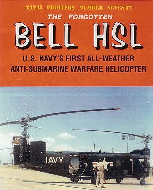 Ginter Books HOBBY BOOKS Ginter Books - Naval Fighters: The Forgotten Bell HSL US Navy's 1st All Weather Anti-Submarine Warfare Helicopter