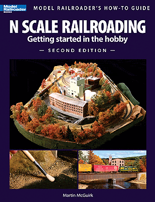 Kalmbach Publishing Co Kalmbach Publishing Co  12428 Book -- N Scale Railroading, Getting Started in the Hobby, Second Edition