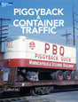 Kalmbach Publishing Co Kalmbach Publishing Co  12804 Piggyback & Container Traffic -- Softcover, 128 Pages