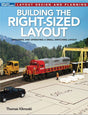Kalmbach Publishing Co Kalmbach Publishing Co  12825 Building The Right-Sized Layout -- Softcover, 112 Pages