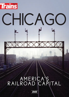 Kalmbach Publishing Co Kalmbach Publishing Co  15119 Chicago: America's Railroad Capital DVD -- 60 Minutes