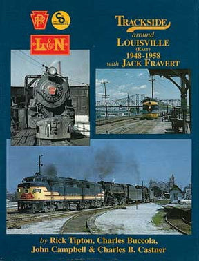 Morning Sun Morning Sun Books Inc 1241 Trackside Around Louisville -- East, 1948-1958 with Jack Fravert, Hardcover, 128 Pages