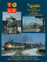 Morning Sun Morning Sun Books Inc 1241 Trackside Around Louisville -- East, 1948-1958 with Jack Fravert, Hardcover, 128 Pages