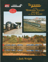 Morning Sun Morning Sun Books Inc 1586 Trackside Mohawk Valley 1955-2015 -- Hardcover, 128 pages