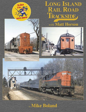 Morning Sun Morning Sun Books Inc 1646 Long Island Rail Road Trackside with Matt Herson -- Hardcover, 128 Pages