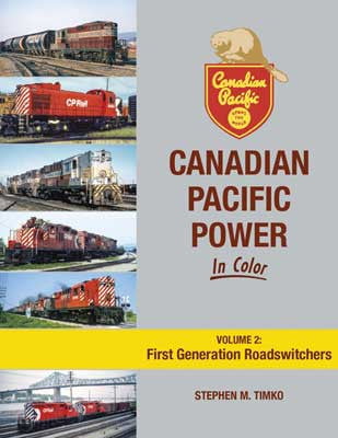 Morning Sun Morning Sun Books Inc 1728 Canadian Pacific Power in Color -- Volume 2: First Generation Roadswitchers (Hardcover, 128 Pages)