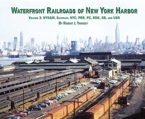 Morning Sun Morning Sun Books Inc 7472 Waterfront Railroads of New York Harbor -- Volume 3: NYSW, Seatrain, NYC, PRR, PC, RDG, SB and USN (Softcover, 96 Pages)