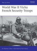 Osprey Publishing HOBBY BOOKS Osprey Publishing Men at Arms: World War II Vichy French Security Troops