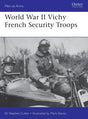 Osprey Publishing HOBBY BOOKS Osprey Publishing Men at Arms: World War II Vichy French Security Troops
