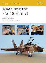 Osprey Publishing HOBBY BOOKS Osprey Publishing: Modeling The F/A18 Hornet