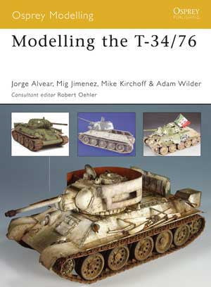 Osprey Publishing HOBBY BOOKS Osprey Publishing: Modeling The T34/76