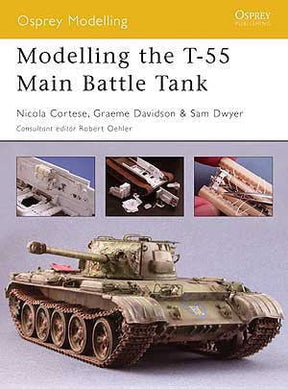 Osprey Publishing HOBBY BOOKS Osprey Publishing: Modeling The T55 MBT