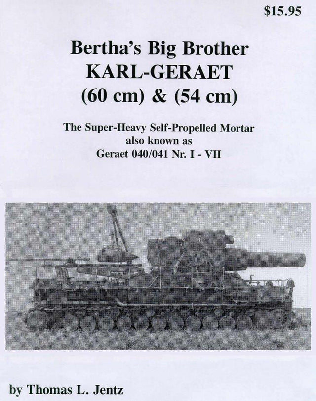 Panzer Tracts HOBBY BOOKS Panzer Tracts Bertha Big Brother Karl Geraet Super Heavy Self-Propelled Mortar