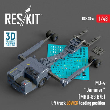 ResKit ResKit 1/48 MJ-4 Jammer (MHU-83 B/E) Early lift truck LOWER loading position (3D Printed)