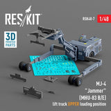 ResKit ResKit 1/48 MJ-4 Jammer (MHU-83 B/E) Early lift truck UPPER loading position (3D Printed)