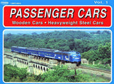 White River HOBBY BOOKS White River Passenger Cars Volume 1: Wooden Cars & Heavyweight Steel Cars